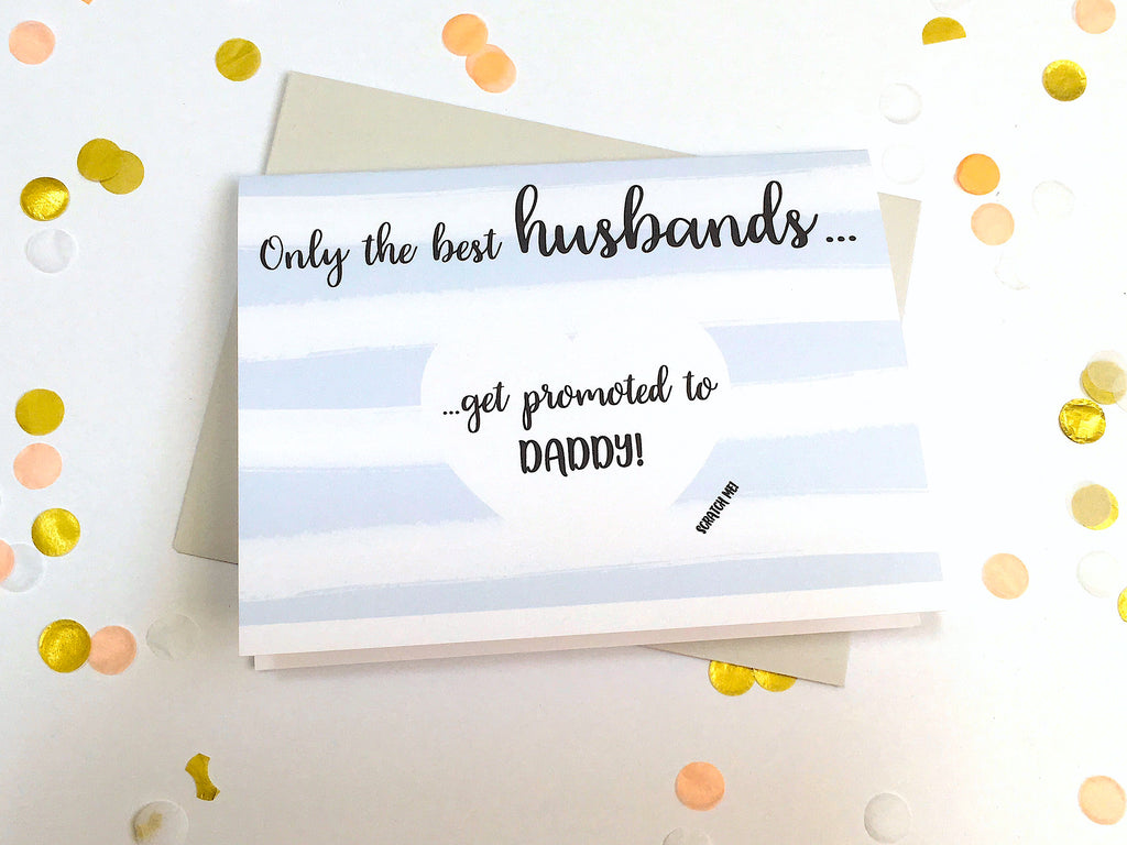 Stripes Only the Best Husbands Get Promoted to Daddy Scratch Off Card