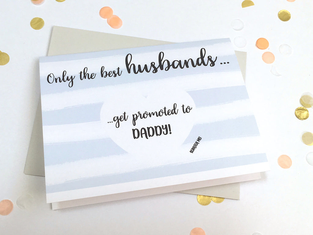 Stripes Only the Best Husbands Get Promoted to Daddy Scratch Off Card