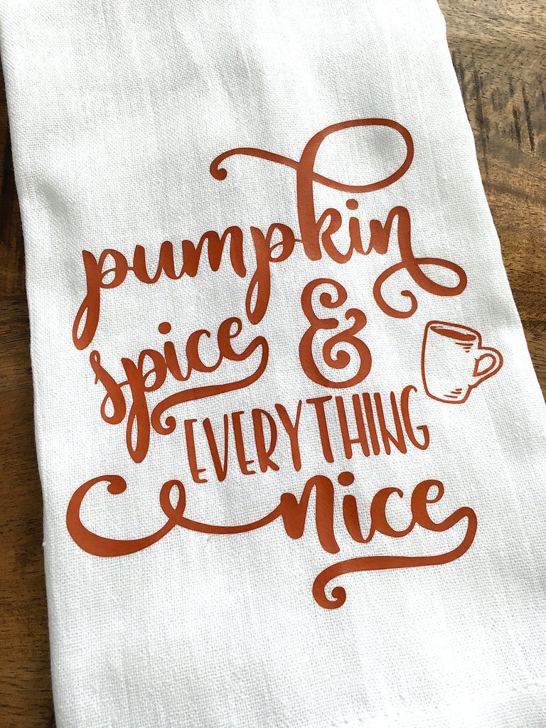 Pumpkin Spice and Everything Nice Tea Towel