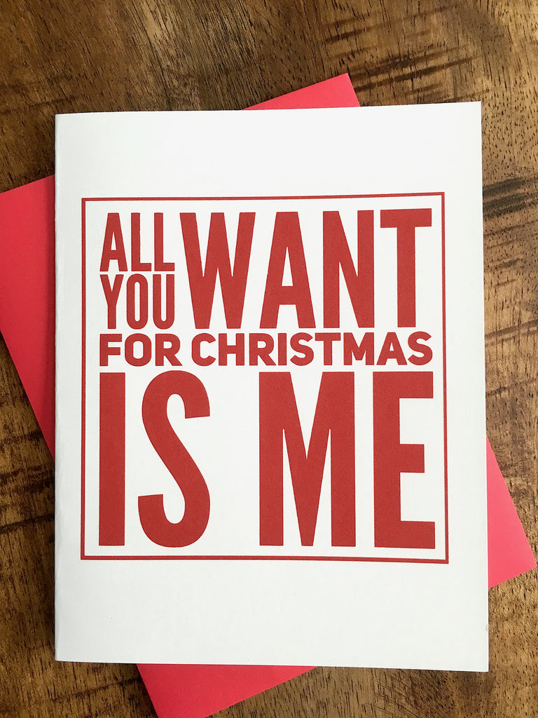 All You Want For Christmas Is Me Naughty Christmas Card