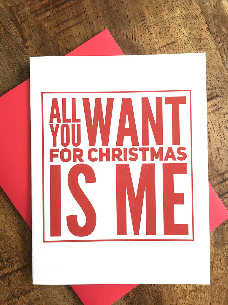All You Want For Christmas Is Me Naughty Christmas Card