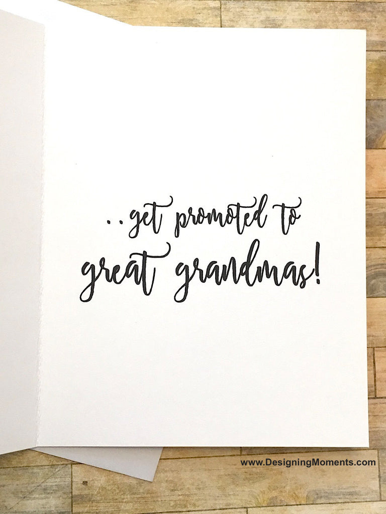 Only the Best Grandmas Get Promoted to Great Grandma Card