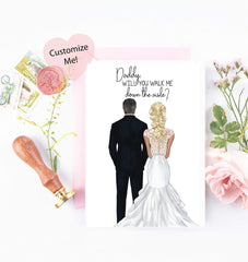 will you walk me down the aisle? sweet card for your father custom portraits