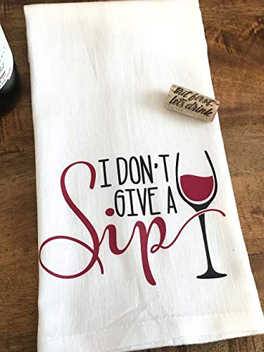 White Wine I Don't Give a Sip Tea Towel