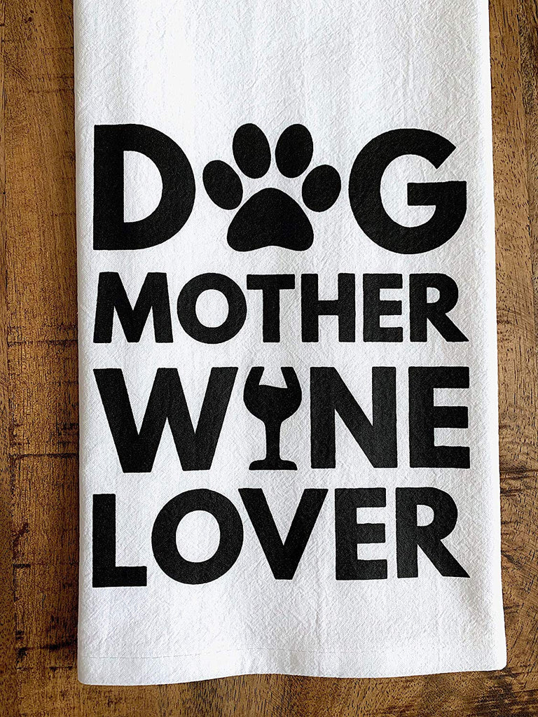 Dog Mother Wine Lover Tea Towel