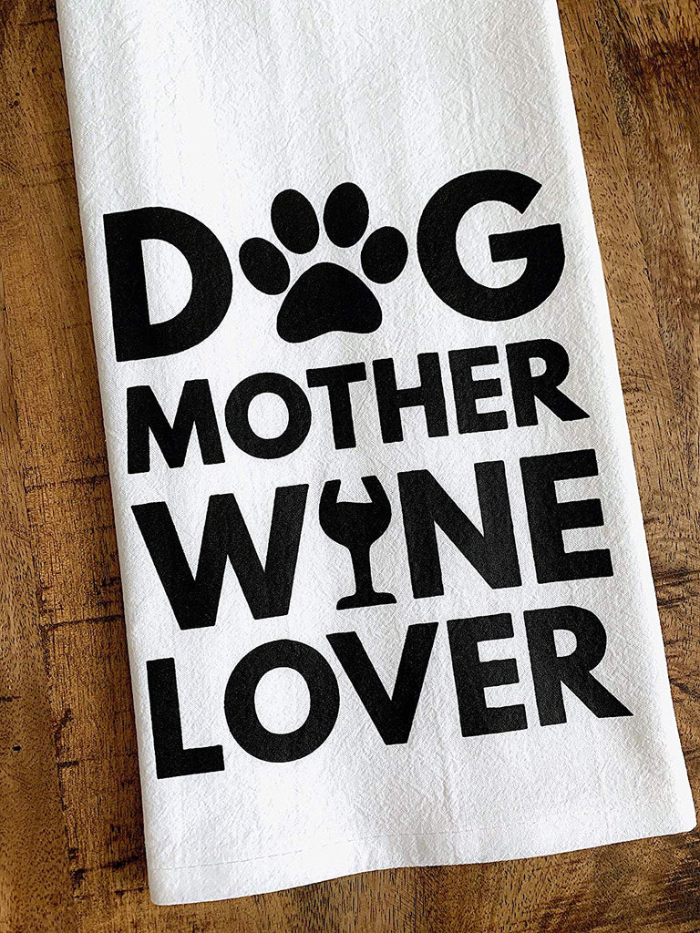 Dog Mother Wine Lover Tea Towel