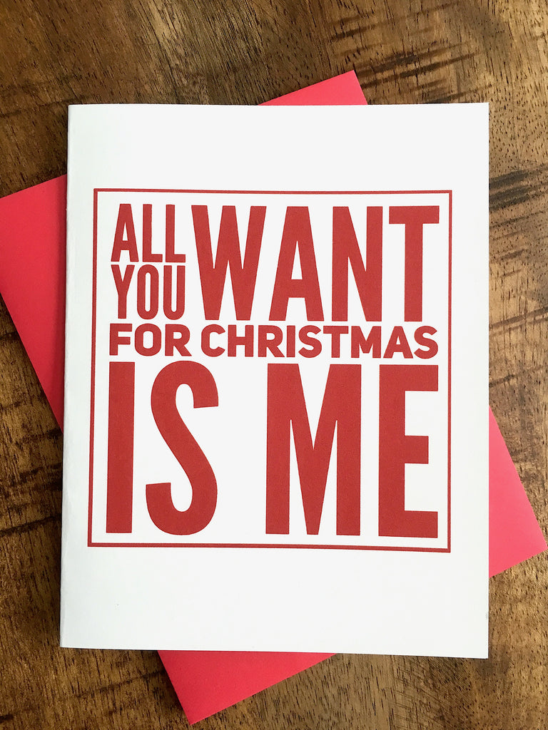 All You Want For Christmas Is Me Naughty Christmas Card