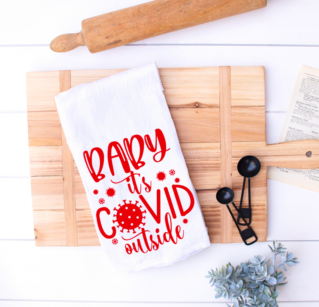 Pandemic 2020 Kitchen Towel, Baby it's COVID outside