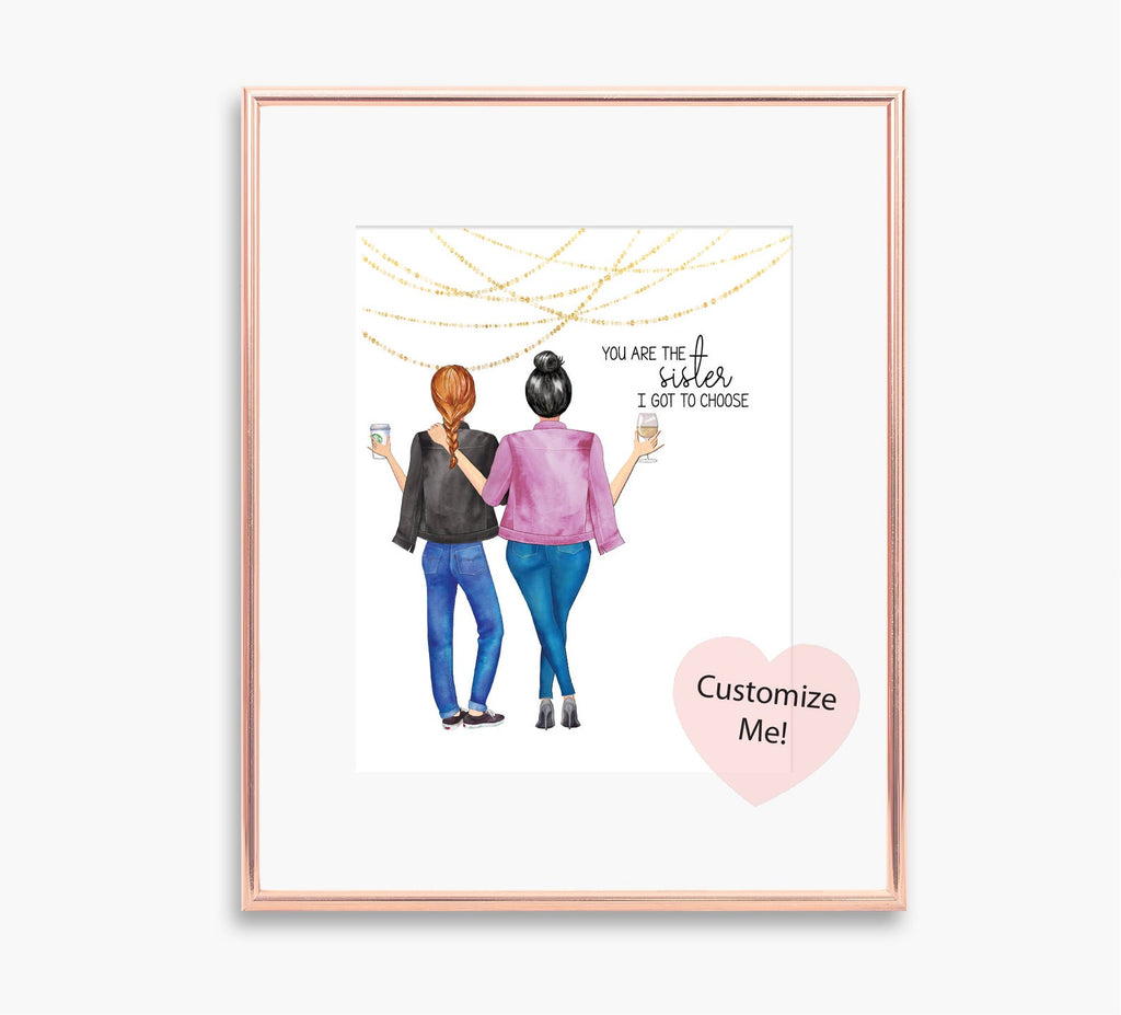 You are the sister I got to choose custom portrait wall art for best friends