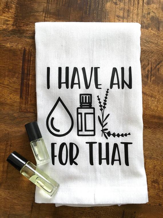I Have An Oil For That Kitchen Tea Towel