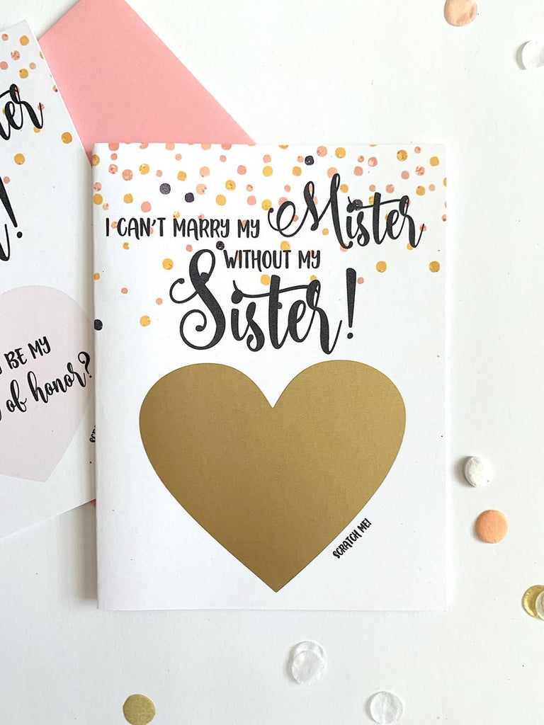I Cant Marry My Mister Without My Sister Matron of Honor Proposal Scratch Off Card
