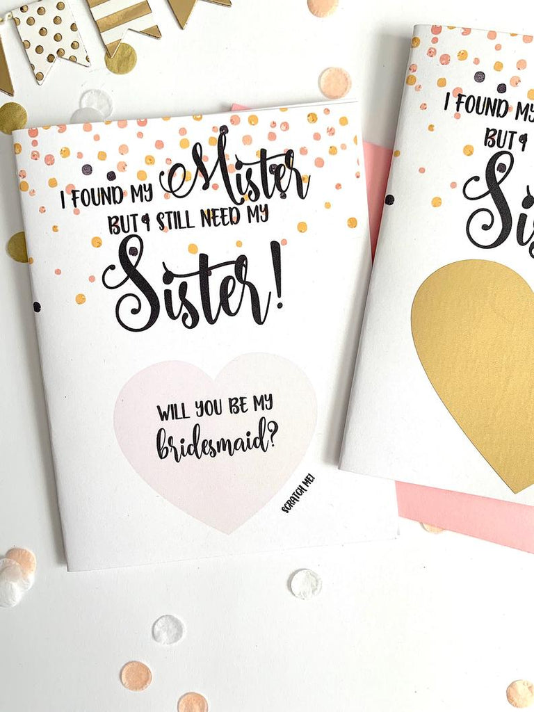 I Found my Mister But I Still Need My Sister Bridesmaid Scratch Off Proposal Card