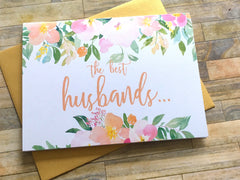 The Best Husbands Get Promoted to Daddy Card Spring Florals