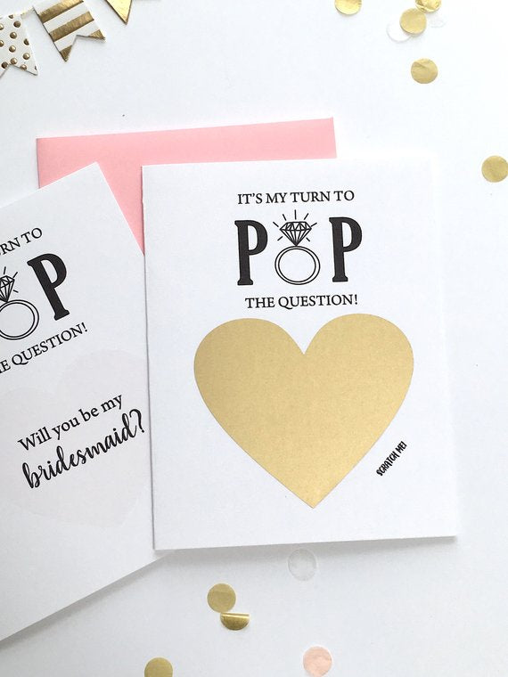It's My Turn To POP The Question Bridesmaid Proposal Scratch Off Card